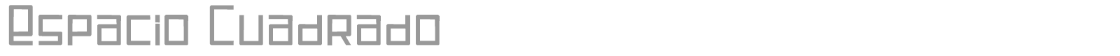 Espacio Cuadrado font preview